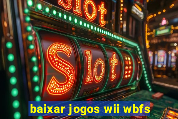 baixar jogos wii wbfs